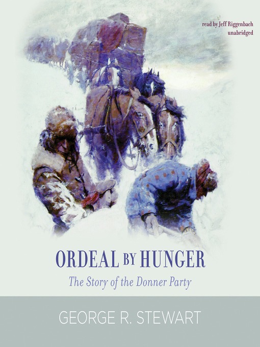 Title details for Ordeal by Hunger by George R. Stewart - Available
